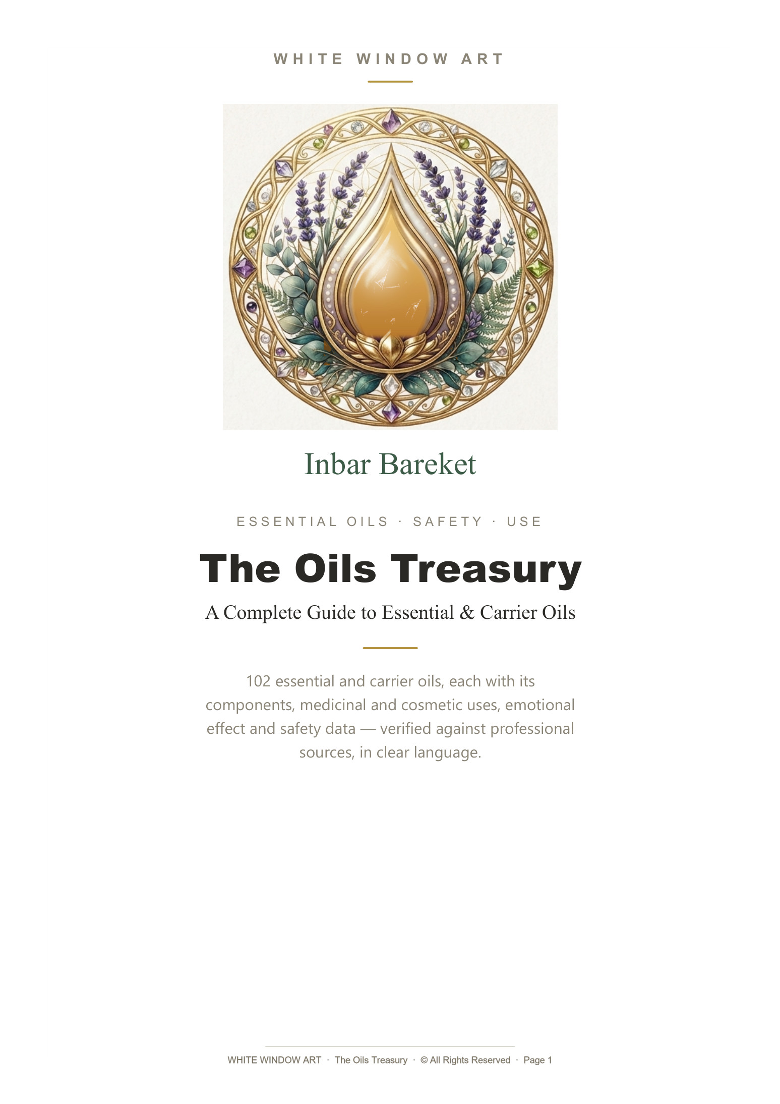 The Oils Treasury — The Complete Guide to Essential & Carrier Oils | 102 Oils: Origin, Use, Emotion, Chakra & Safety